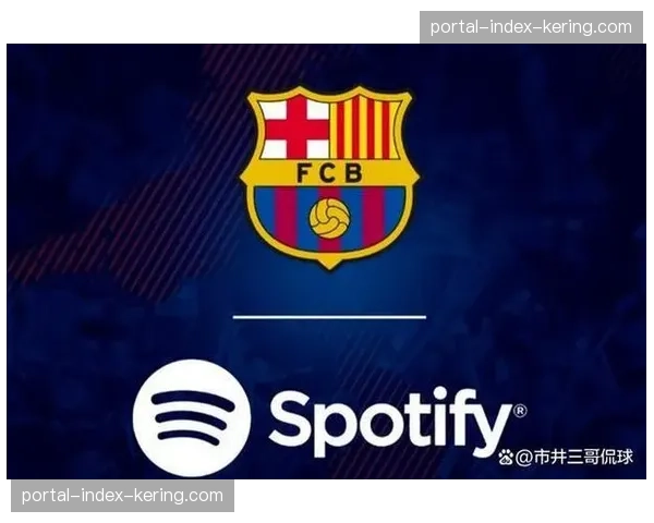 巴萨财政状况取得重要进展 商业收入突破3.2亿欧元 巴萨财政状况取得重要进展 商业收入突破3.2亿欧元